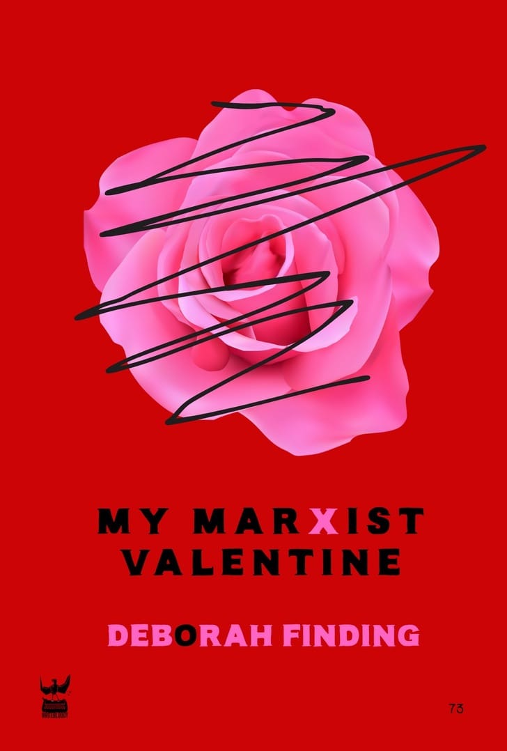 My Marxist Valentine - notes on the poems
